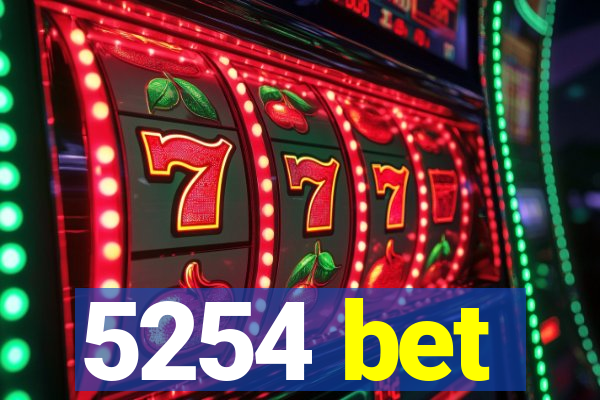 5254 bet
